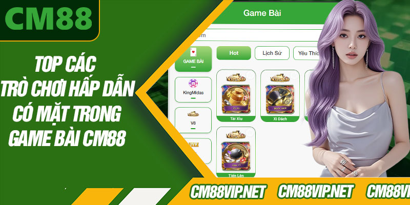 Top Các Trò Chơi Hấp Dẫn Có Mặt Trong Game Bài CM88